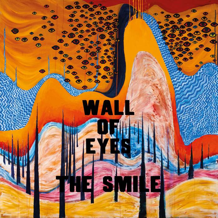 Wall of Eyes. The Smile