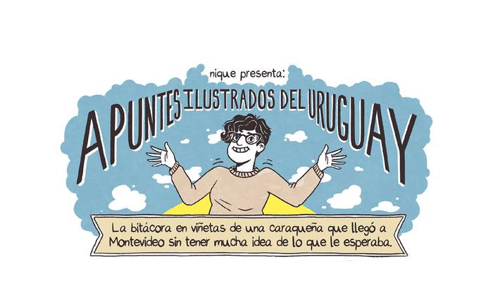 Foto principal del artículo 'Apuntes ilustrados del Uruguay'