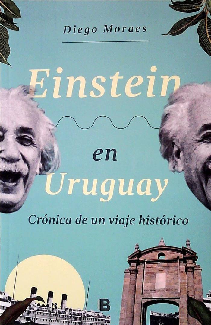 Foto principal del artículo 'Einstein en Uruguay relata exhaustivamente el paso del físico más importante del siglo XX por nuestro país'
