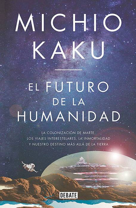 el futuro de la humanidad libro kaku