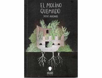 _El Molino Quemado_, de José Arenas.