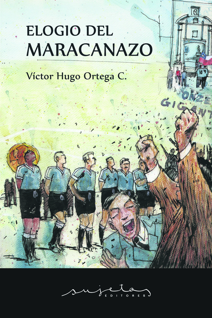 Foto principal del artículo 'Fueron la hazaña, la anécdota, el milagro: a propósito del libro Elogio del Maracanazo, de Víctor Hugo Ortega'