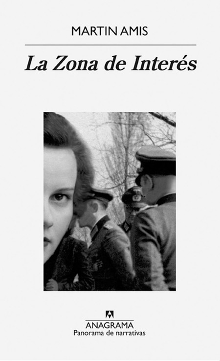 La Zona de Interés, de Martin Amis.
Anagrama, 2015. La Zona de Interés, de Martin Amis.
Anagrama, 2015.