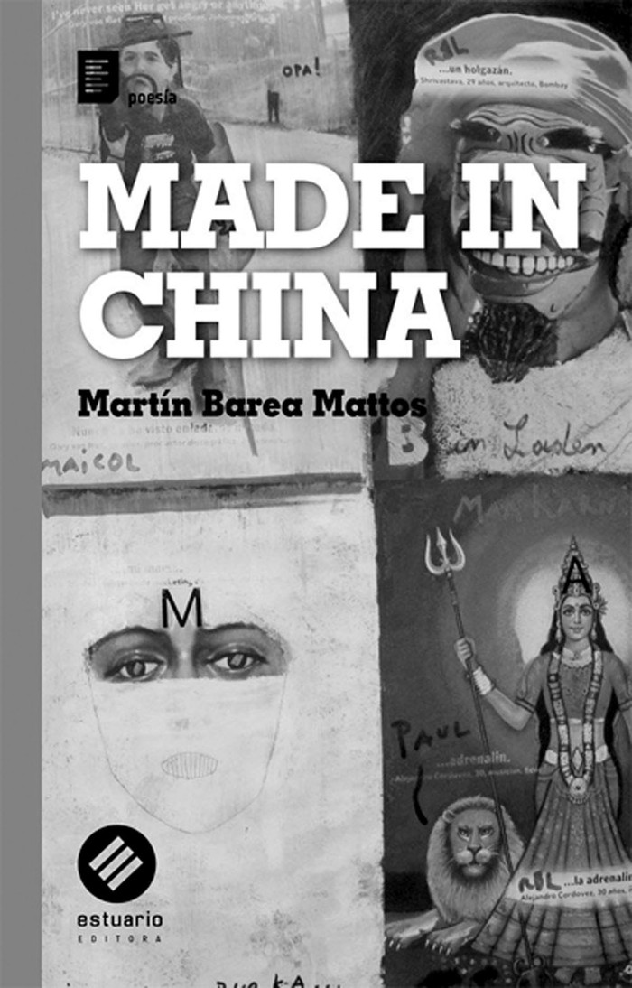 Made in China, de Martín Barea
Mattos. Estuario Editora, 2016. 86
páginas.