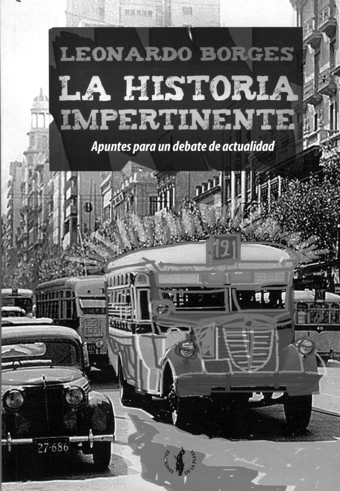 Foto principal del artículo 'En su libro “La historia impertinente”, Leonardo Borges usa la historia para explicar la actualidad'