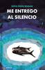 me-entrego-al-silencio-me-entrego-al-silencio