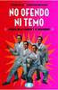 no-ofendo-ni-temo