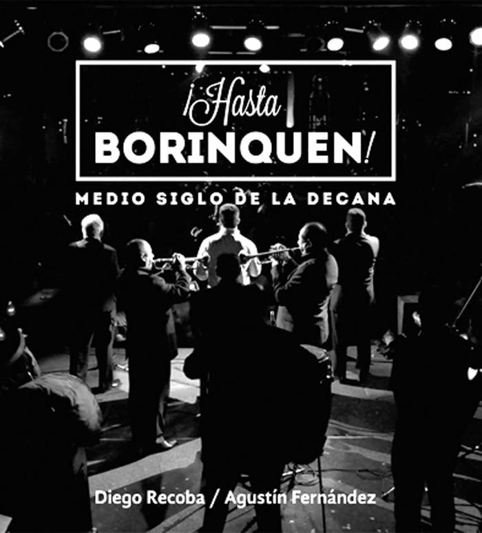 ¡Hasta Borinquen! / Medio siglo de
la decana, texto de Diego Recoba,
fotos de Agustín Fernández.
Estuario, Montevideo, 2015.
192 páginas.