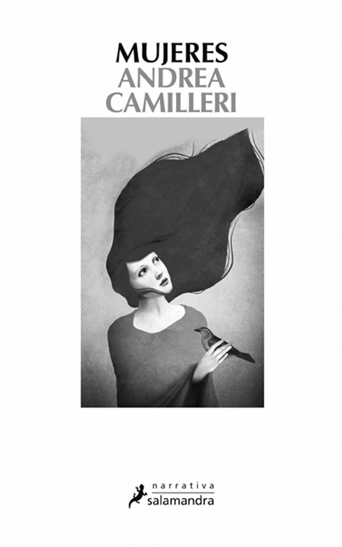 Mujeres, de Andrea Camilleri.
Salamandra, Barcelona, 2015.
201 páginas