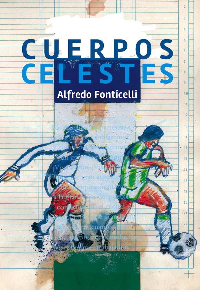 Foto principal del artículo 'Los recomendados de Garra: Cuerpos celestes, una novela de Alfredo Fonticelli'