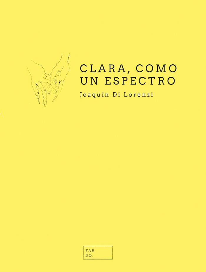 Foto principal del artículo 'Morir mil veces de ansiedad: Clara, como un espectro, de Joaquín Di Lorenzi'