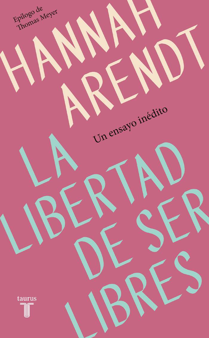 Foto principal del artículo 'Sobre ese asunto de la revolución: “La libertad de ser libres”, de Hannah Arendt'
