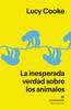 Foto principal del artículo 'Sobre el libro La inesperada verdad sobre los animales, de Lucy Cooke' Foto principal del artículo 'Sobre el libro La inesperada verdad sobre los animales, de Lucy Cooke'
