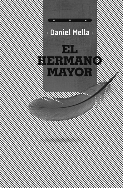 Foto principal del artículo '“El hermano mayor”, de Daniel Mella' Foto principal del artículo '“El hermano mayor”, de Daniel Mella'