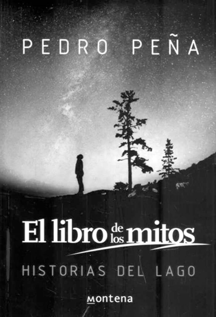 El libro de los mitos, de Pedro Peña.
Montena, 2016. 149 páginas.