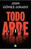 todo arde